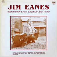 Jim Eanes - Shenandoah Grass Yesterday And Today